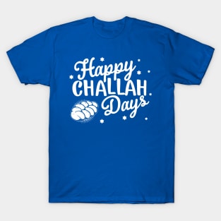 Happy Challah Days Funny Hanukkah Shabbat Jewish Holiday T-Shirt